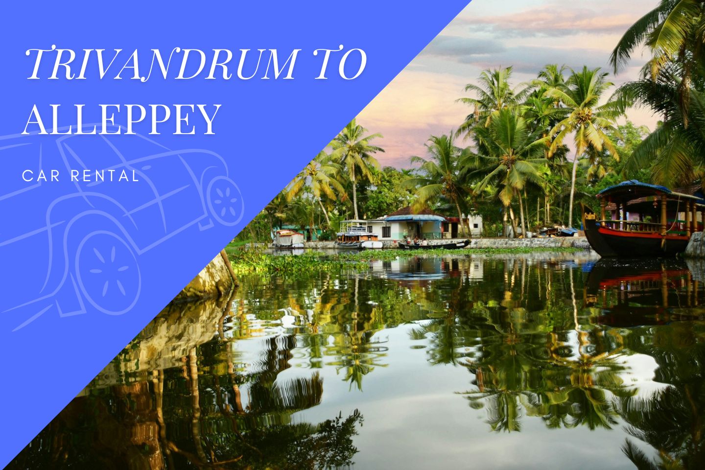 Trivandrum to Alleppey Car Rental