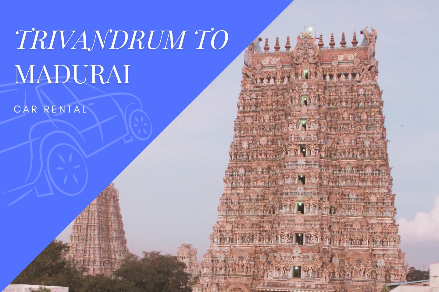 Trivandrum to Madurai Car Rental