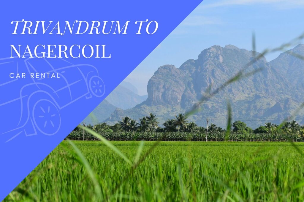 Trivandrum to Nagercoil Car Rental Service